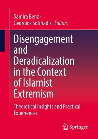 Disengagement and Deradicalization in the Context of Islamist Extremism