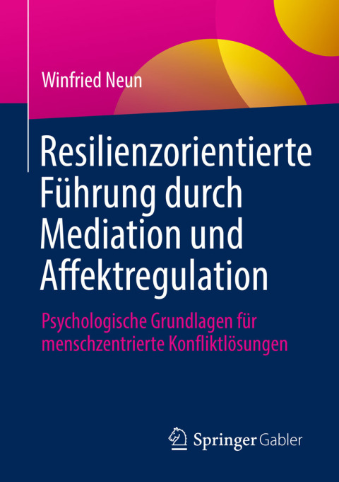 Cover image for book Resilienzorientierte Führung durch Mediation und Affektregulation