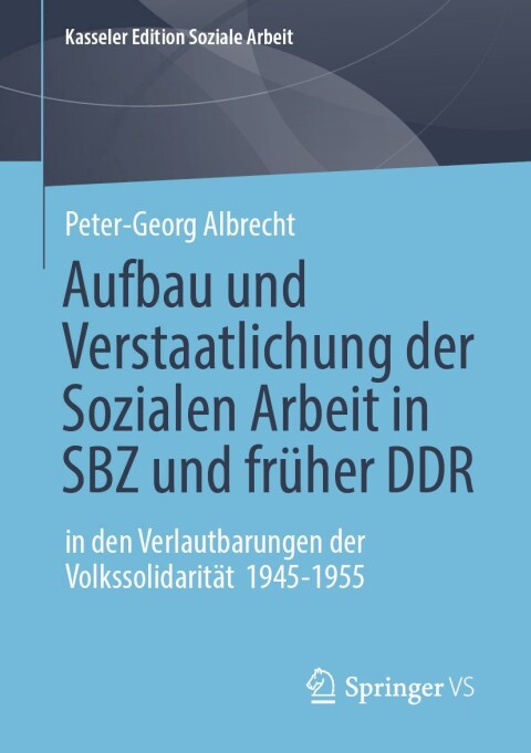 Cover image for book Aufbau und Verstaatlichung der Sozialen Arbeit in SBZ und früher DDR