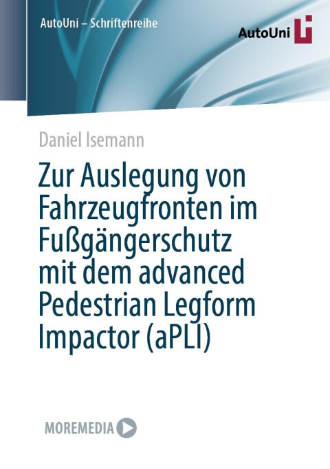 Cover image for book Zur Auslegung von Fahrzeugfronten im Fußgängerschutz mit dem advanced Pedestrian Legform Impactor (aPLI)