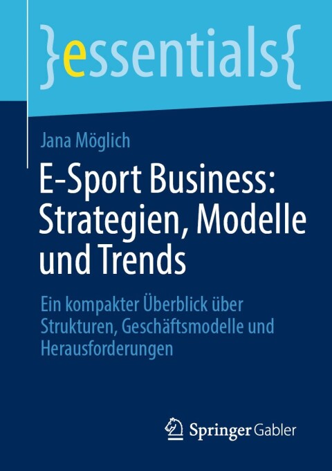 Cover image for book E-Sport Business: Strategien, Modelle und Trends