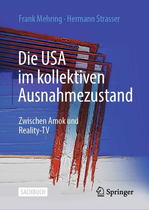 Cover image for book Die USA im kollektiven Ausnahmezustand