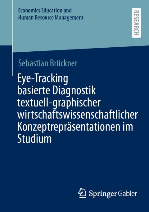 Cover image for book Eye-Tracking basierte Diagnostik textuell-graphischer wirtschaftswissenschaftlicher Konzeptrepräsentationen im Studium