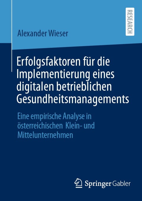 Cover image for book Erfolgsfaktoren für die Implementierung eines digitalen betrieblichen Gesundheitsmanagements