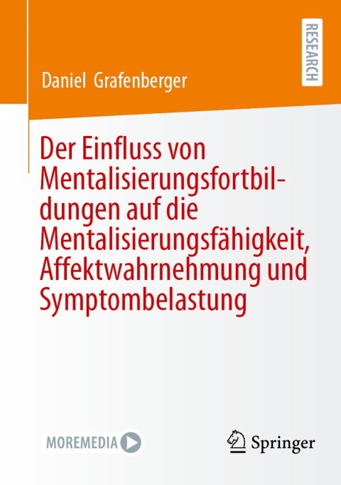 Cover image for book Der Einfluss von Mentalisierungsfortbildungen auf die Mentalisierungsfähigkeit, Affektwahrnehmung und Symptombelastung