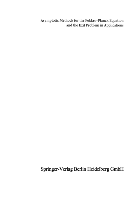Cover image for book Asymptotic Methods for the Fokker-Planck Equation and the Exit Problem in Applications
