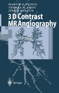 Titelbild: 3D Contrast MR Angiography 2nd edition 9783540647584