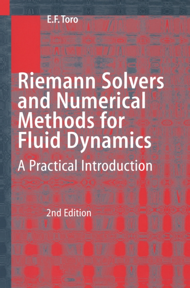 Riemann Solvers and Numerical Methods for Fluid Dynamics