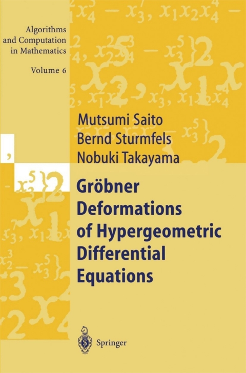 GrÃ¶bner Deformations of Hypergeometric Differential Equations 