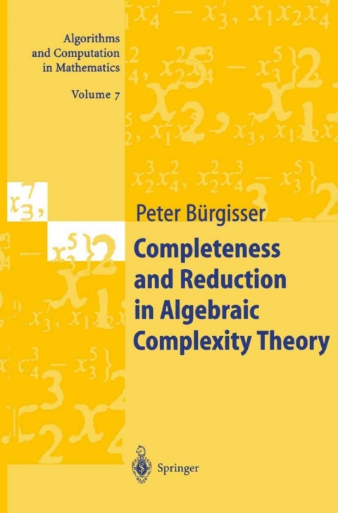 Cover image for book Completeness and Reduction in Algebraic Complexity Theory