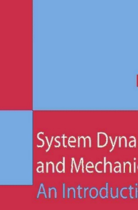 Cover image for book System Dynamics and Mechanical Vibrations