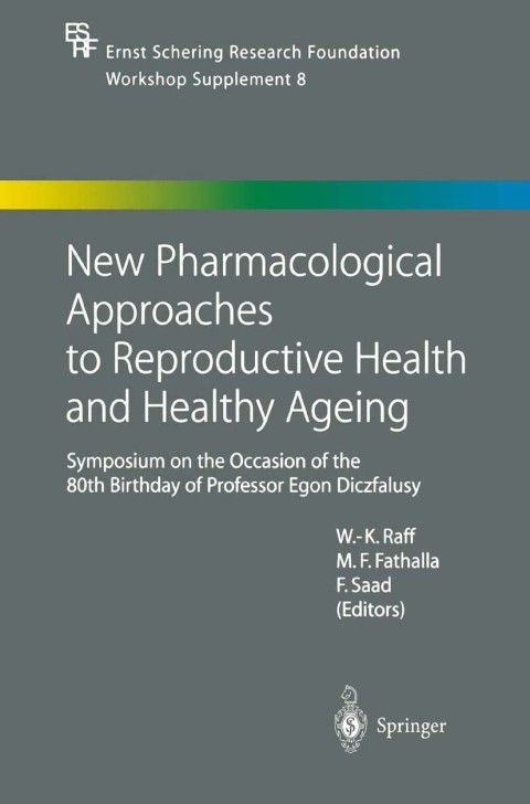 Cover image for book New Pharmacological Approaches to Reproductive Health and Healthy Ageing