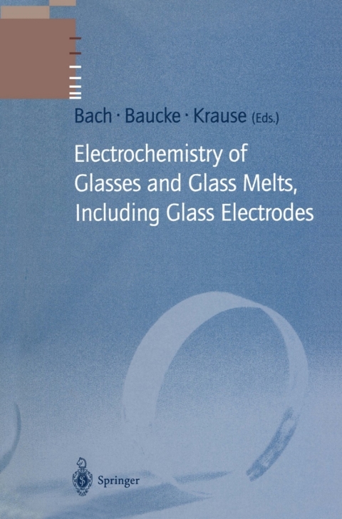 Cover image for book Electrochemistry of Glasses and Glass Melts, Including Glass Electrodes