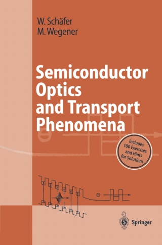 Semiconductor Optics and Transport Phenomena