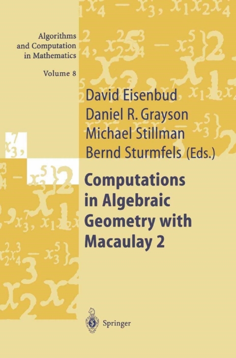 Computations in Algebraic Geometry with Macaulay 2 