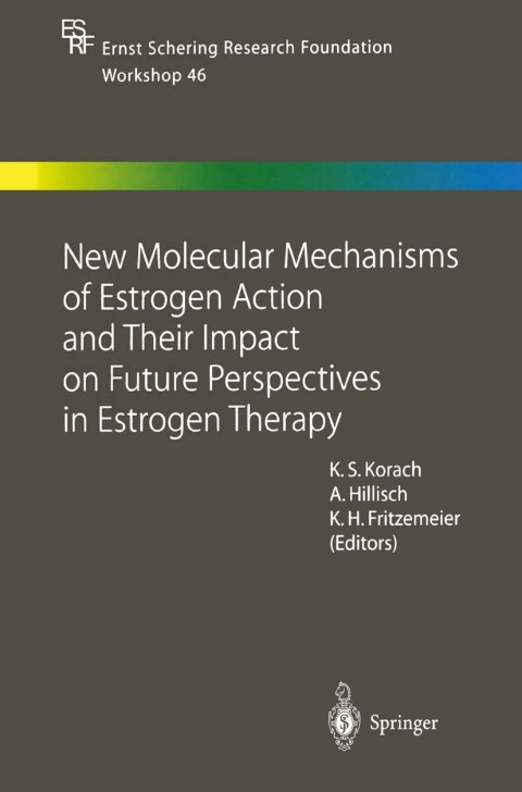 Cover image for book New Molecular Mechanisms of Estrogen Action and Their Impact on Future Perspectives in Estrogen Therapy