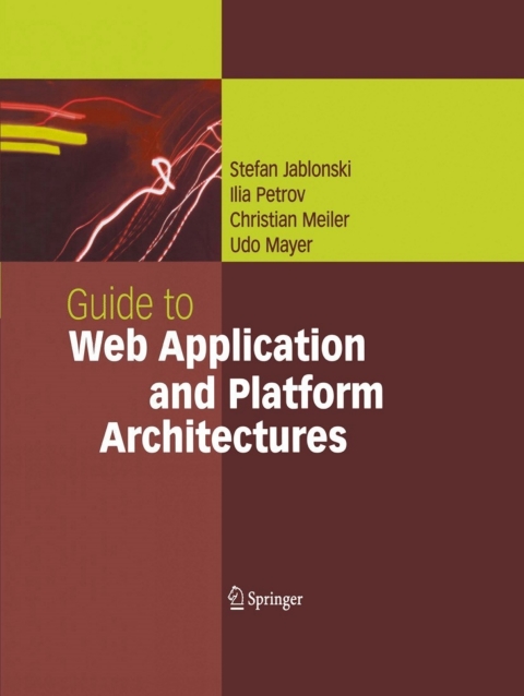 Cover image for book Guide to Web Application and Platform Architectures