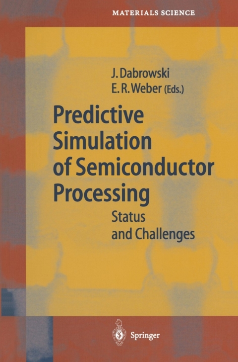 Predictive Simulation of Semiconductor Processing 