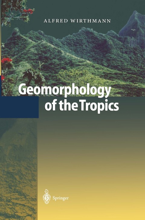 Cover image for book Geomorphology of the Tropics