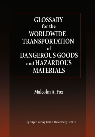 Glossary for the Worldwide Transportation of Dangerous Goods and Hazardous Materials