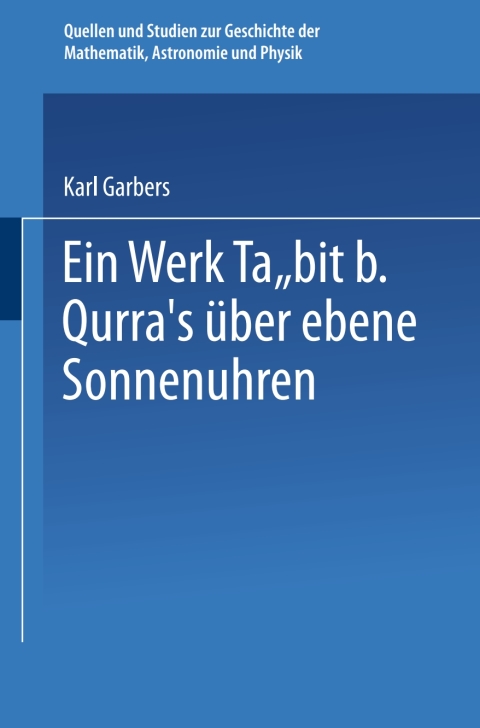 Cover image for book Ein Werk Ṯābit B. Qurra’s über Ebene Sonnenuhren