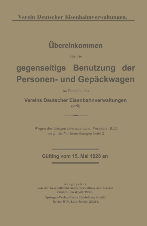 Cover image for book Übereinkommen für die gegenseitige Benutzung der Personen- und Gepäckwagen im Bereiche des Vereins Deutscher Eisenbahnverwaltungen (VPÜ)