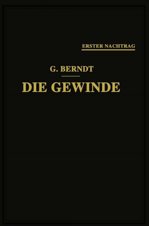 Cover image for book Die Gewinde, ihre Entwicklung, ihre Messung und ihre Toleranzen