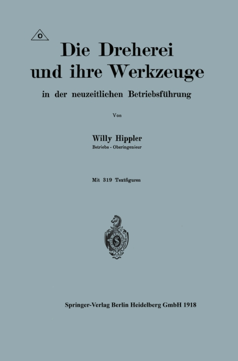 Cover image for book Die Dreherei und ihre Werkzeuge in der neuzeitlichen Betriebsführung