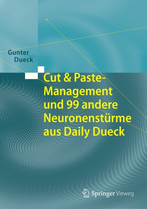 Cover image for book Cut & Paste-Management und 99 andere Neuronenstürme aus Daily Dueck
