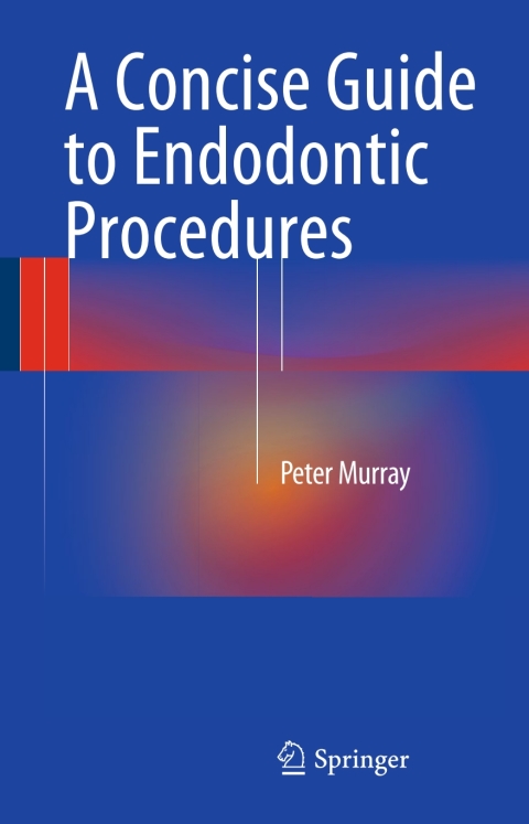 Cover image for book A Concise Guide to Endodontic Procedures