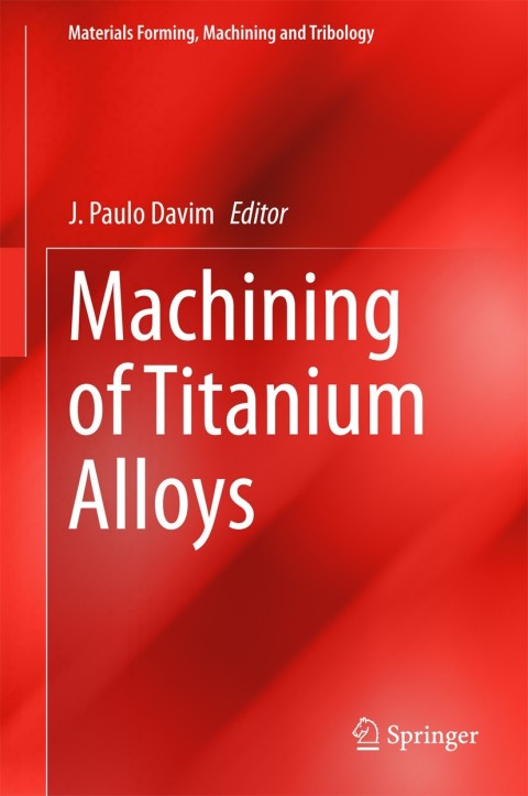 Cover image for book Machining of Titanium Alloys