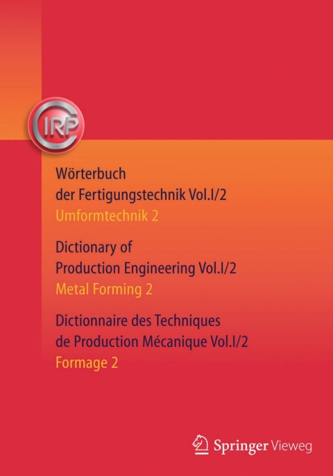 Cover image for book Wörterbuch der Fertigungstechnik. Dictionary of Production Engineering. Dictionnaire des Techniques de Production Mécanique Vol.I/2