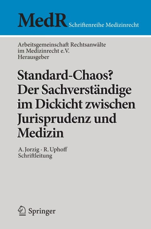 Cover image for book Standard-Chaos? Der Sachverständige im Dickicht zwischen Jurisprudenz und Medizin
