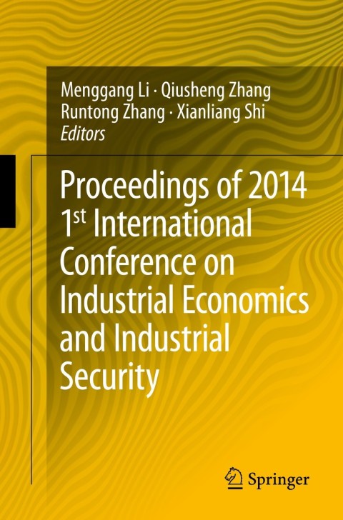 Cover image for book Proceedings of 2014 1st International Conference on Industrial Economics and Industrial Security