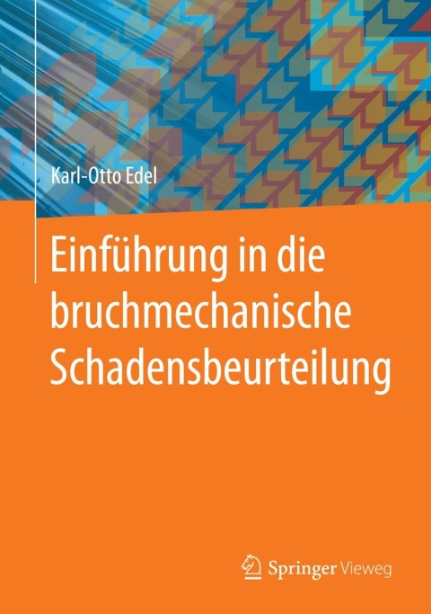 Cover image for book Einführung in die bruchmechanische Schadensbeurteilung