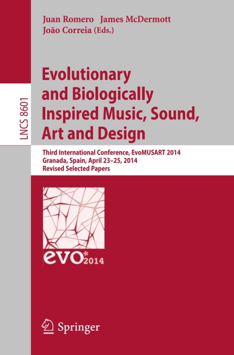 Cover image for book Evolutionary and Biologically Inspired Music, Sound, Art and Design