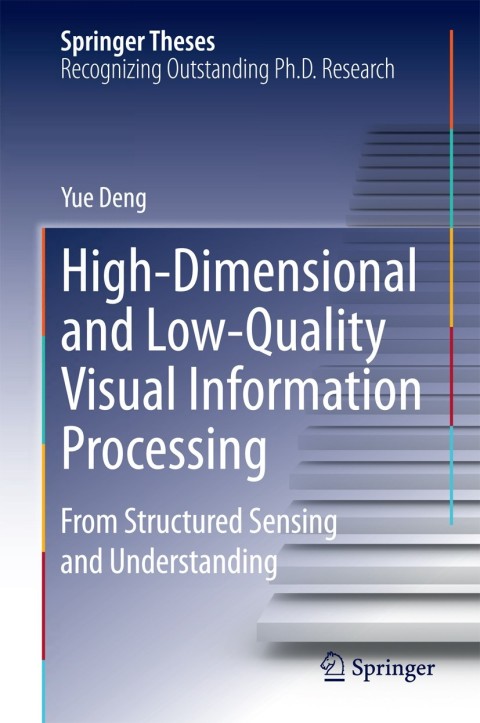 Cover image for book High-Dimensional and Low-Quality Visual Information Processing