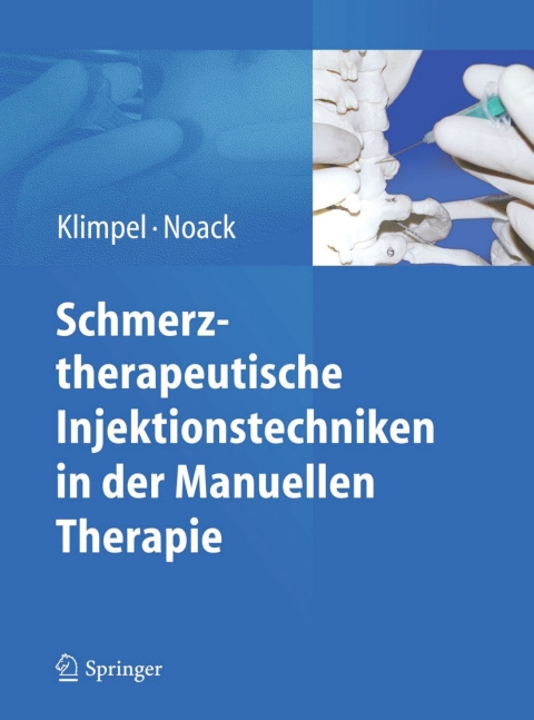 Schmerztherapeutische Injektionstechniken in der Manuellen Therapie 