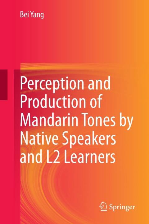 Cover image for book Perception and Production of Mandarin Tones by Native Speakers and L2 Learners