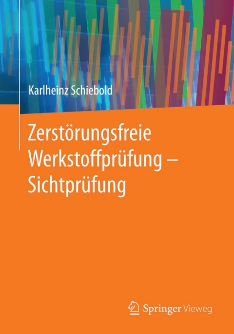 Cover image for book Zerstörungsfreie Werkstoffprüfung - Sichtprüfung