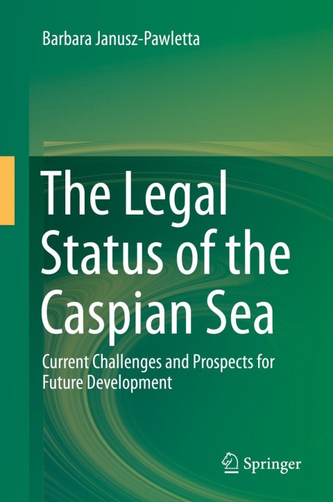 Cover image for book The Legal Status of the Caspian Sea