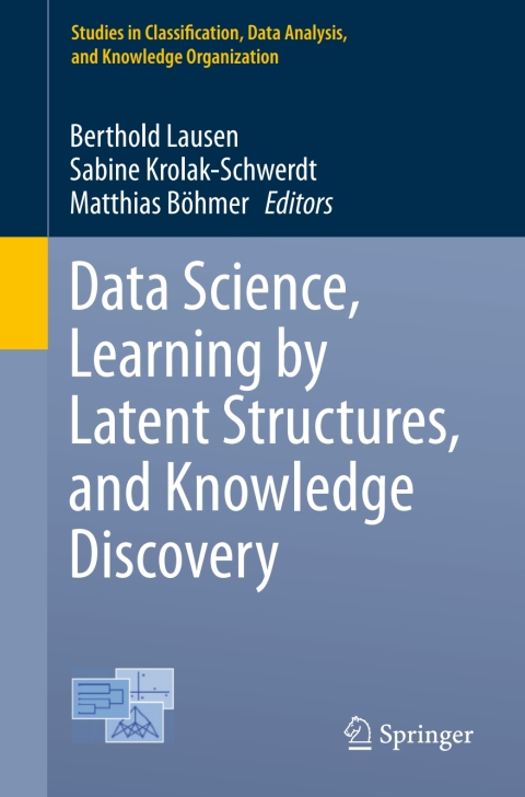 Cover image for book Data Science, Learning by Latent Structures, and Knowledge Discovery