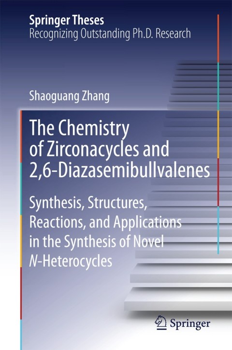 Cover image for book The Chemistry of Zirconacycles and 2,6-Diazasemibullvalenes