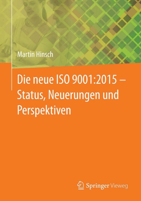 Cover image for book Die neue ISO 9001:2015 - Status, Neuerungen und Perspektiven