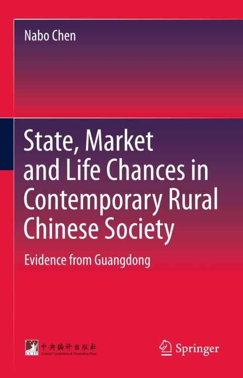 Cover image for book State, Market and Life Chances in Contemporary Rural Chinese Society