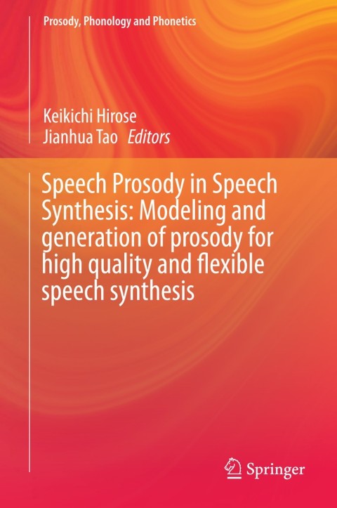 Cover image for book Speech Prosody in Speech Synthesis: Modeling and generation of prosody for high quality and flexible speech synthesis