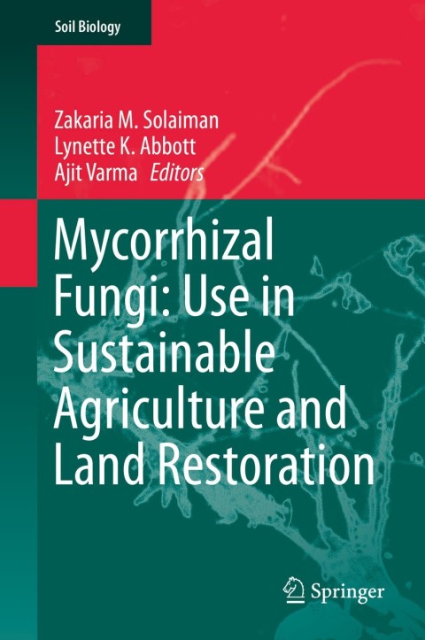 Cover image for book Mycorrhizal Fungi: Use in Sustainable Agriculture and Land Restoration
