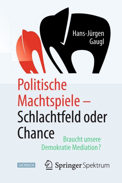 Cover image for book Politische Machtspiele - Schlachtfeld oder Chance