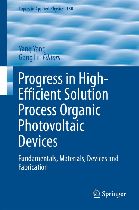 Cover image for book Progress in High-Efficient Solution Process Organic Photovoltaic Devices