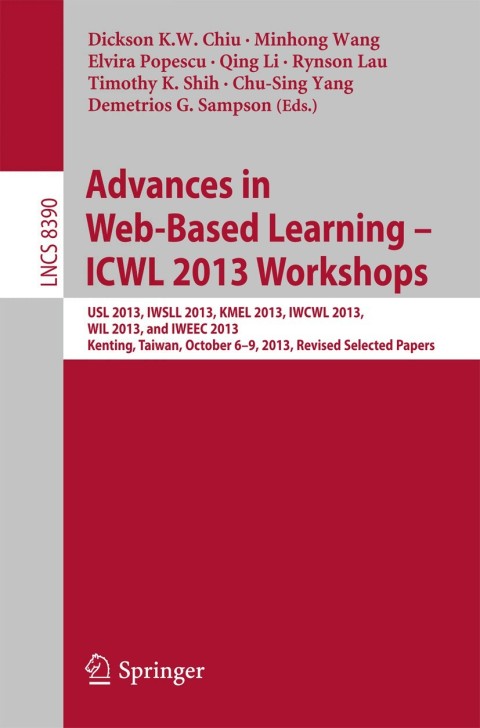 Cover image for book Advances in Web-Based Learning – ICWL 2013 Workshops